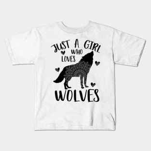 Just a girl who loves wolves Kids T-Shirt